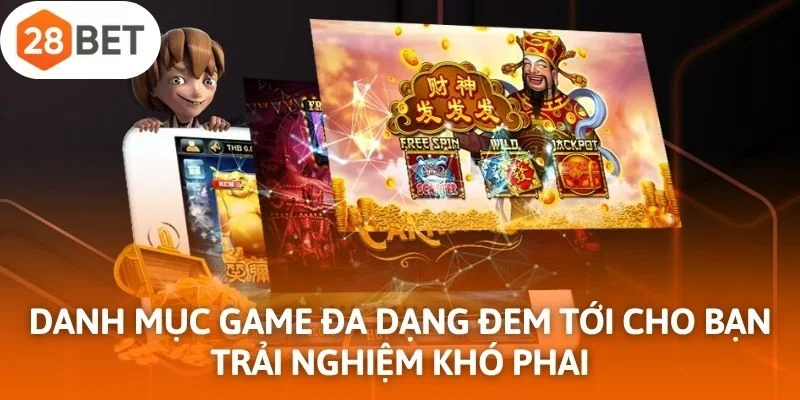 Danh mục game đa dạng đem tới cho bạn trải nghiệm khó phai